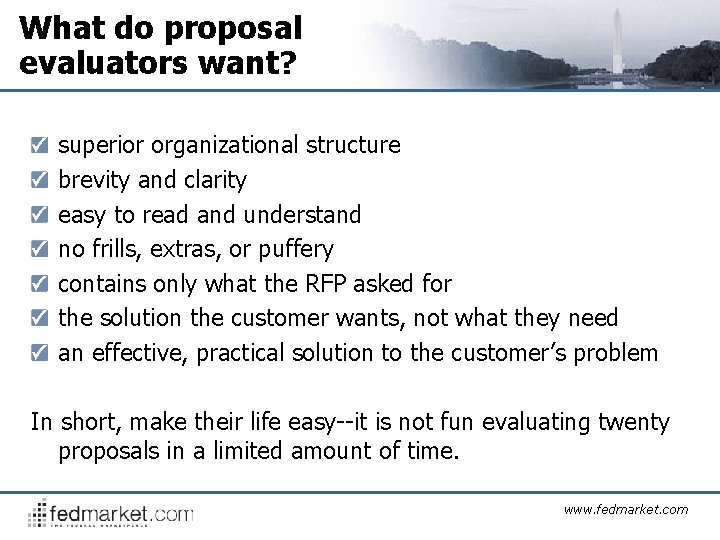 What do proposal evaluators want? superior organizational structure brevity and clarity easy to read