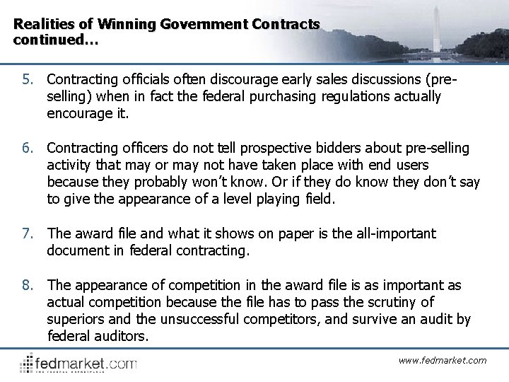 Realities of Winning Government Contracts continued… 5. Contracting officials often discourage early sales discussions