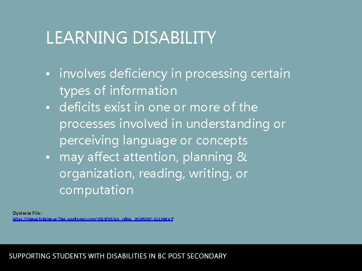 LEARNING DISABILITY • involves deficiency in processing certain types of information • deficits exist