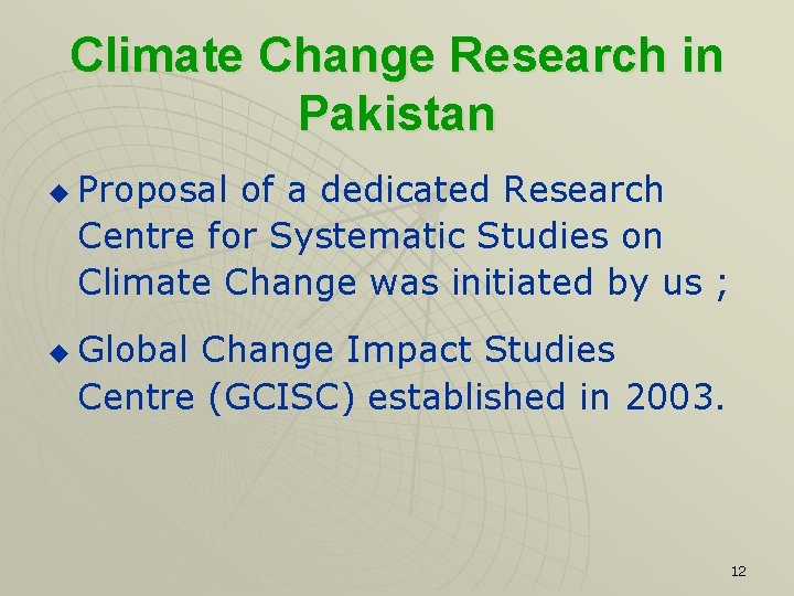 Climate Change Research in Pakistan u Proposal of a dedicated Research Centre for Systematic