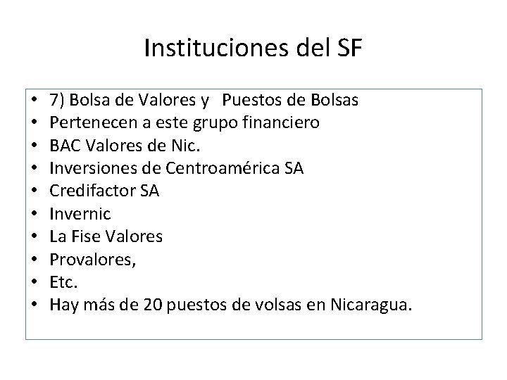 Instituciones del SF • • • 7) Bolsa de Valores y Puestos de Bolsas