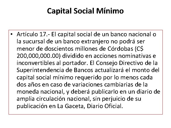 Capital Social Mínimo • Artículo 17. - El capital social de un banco nacional