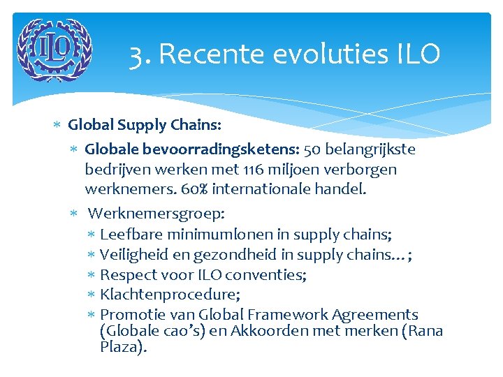 3. Recente evoluties ILO Global Supply Chains: Globale bevoorradingsketens: 50 belangrijkste bedrijven werken met