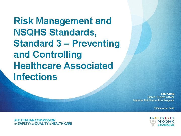 Risk Management and NSQHS Standards, Standard 3 – Preventing and Controlling Healthcare Associated Infections