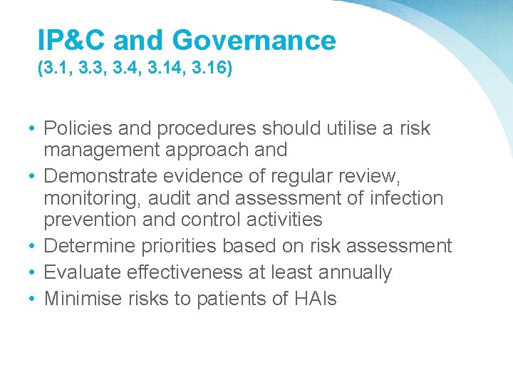 IP&C and Governance (3. 1, 3. 3, 3. 4, 3. 16) • Policies and