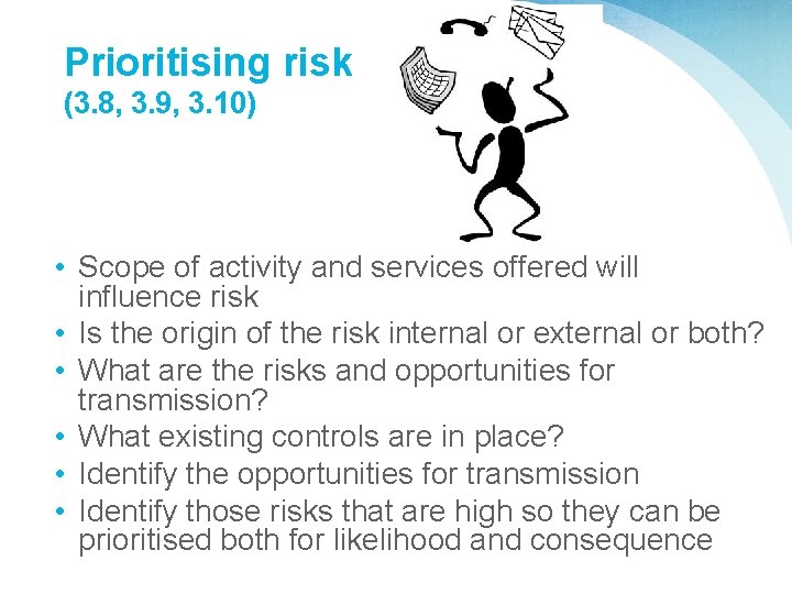 Prioritising risk (3. 8, 3. 9, 3. 10) • Scope of activity and services