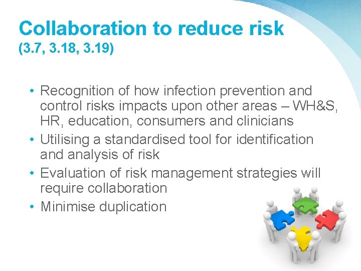 Collaboration to reduce risk (3. 7, 3. 18, 3. 19) • Recognition of how