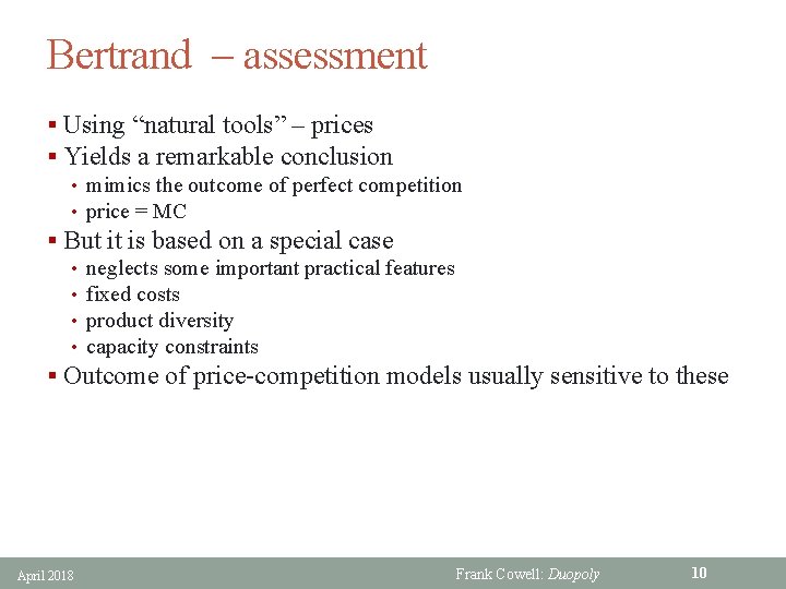Bertrand assessment § Using “natural tools” – prices § Yields a remarkable conclusion •