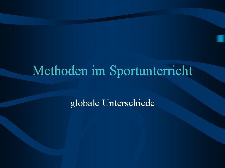 Methoden im Sportunterricht globale Unterschiede 