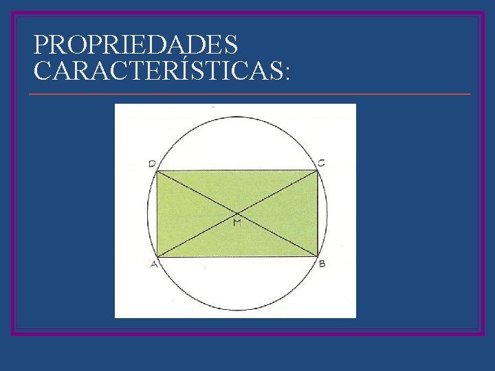 PROPRIEDADES CARACTERÍSTICAS: 