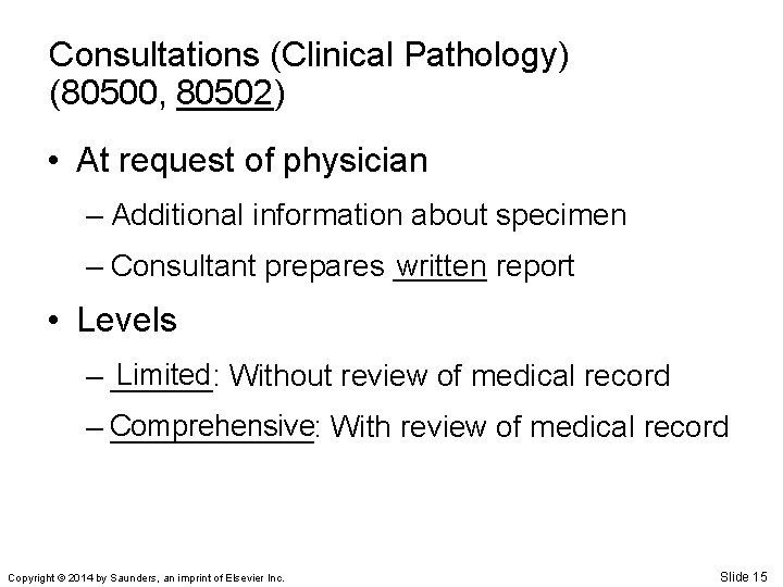 Consultations (Clinical Pathology) (80500, 80502 _____) • At request of physician – Additional information