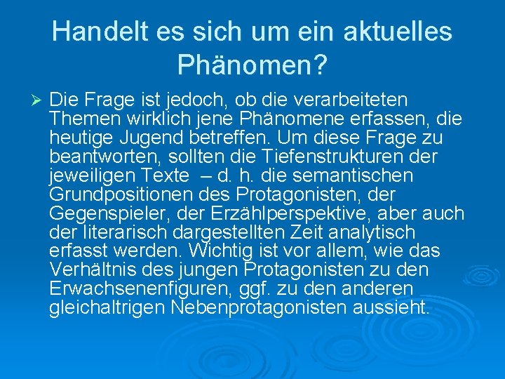 Handelt es sich um ein aktuelles Phänomen? Ø Die Frage ist jedoch, ob die