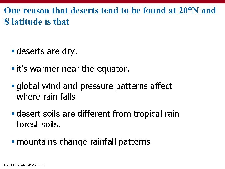 One reason that deserts tend to be found at 20 N and S latitude