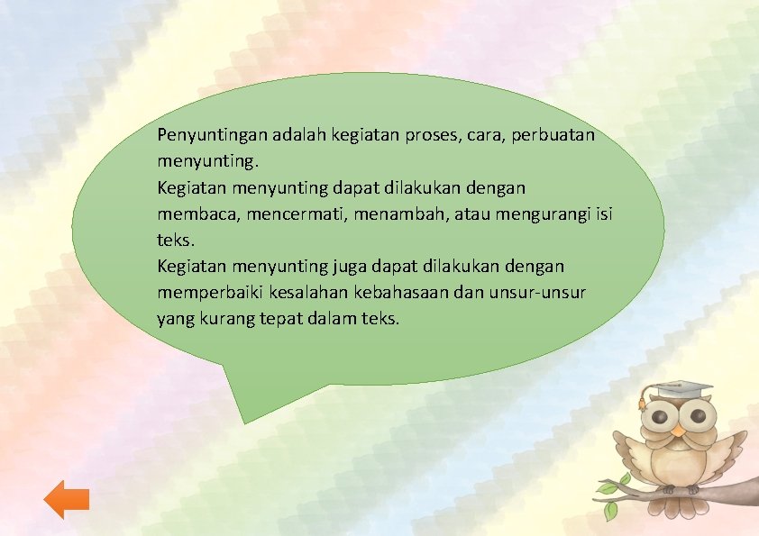 Penyuntingan adalah kegiatan proses, cara, perbuatan menyunting. Kegiatan menyunting dapat dilakukan dengan membaca, mencermati,