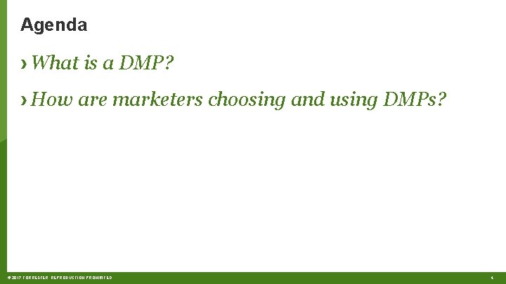 Agenda › What is a DMP? › How are marketers choosing and using DMPs?