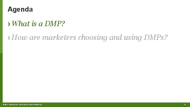 Agenda › What is a DMP? › How are marketers choosing and using DMPs?