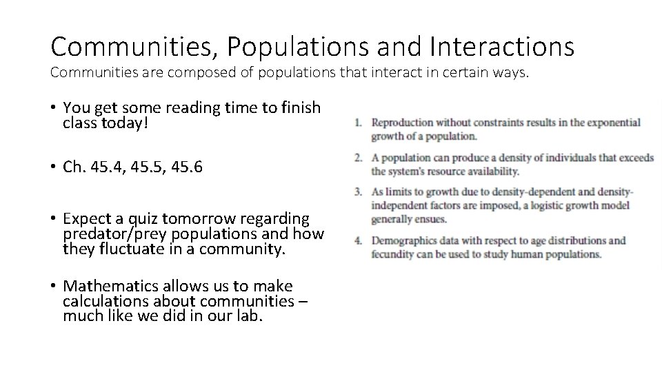Communities, Populations and Interactions Communities are composed of populations that interact in certain ways.