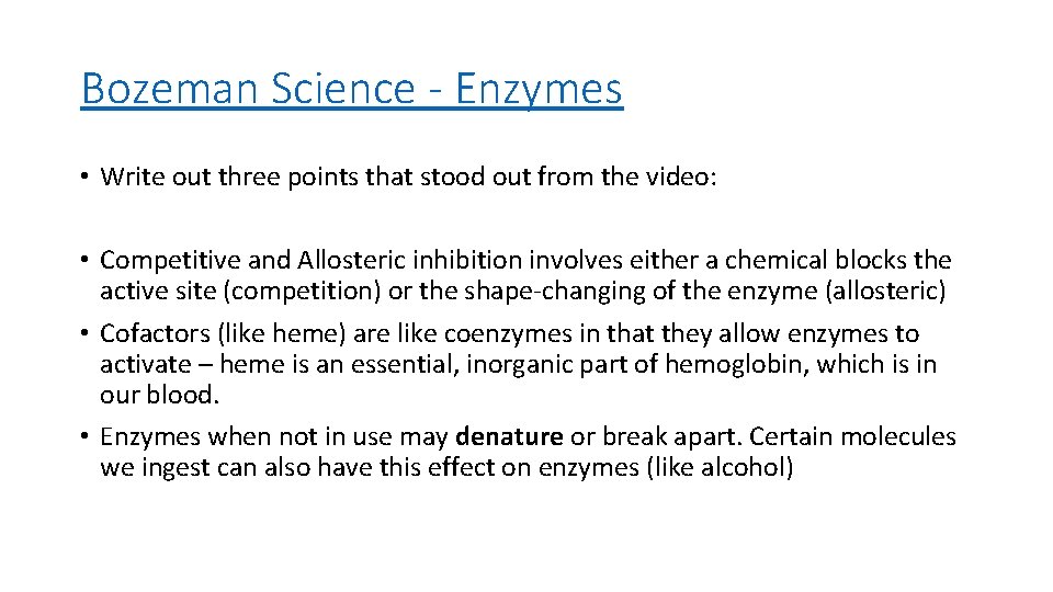 Bozeman Science - Enzymes • Write out three points that stood out from the