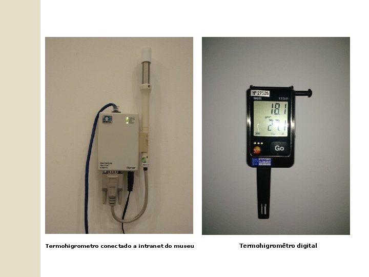 Termohigrometro conectado a intranet do museu Termohigromêtro digital 