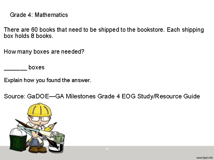 Grade 4: Mathematics There are 60 books that need to be shipped to the