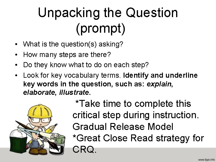 Unpacking the Question (prompt) • • What is the question(s) asking? How many steps