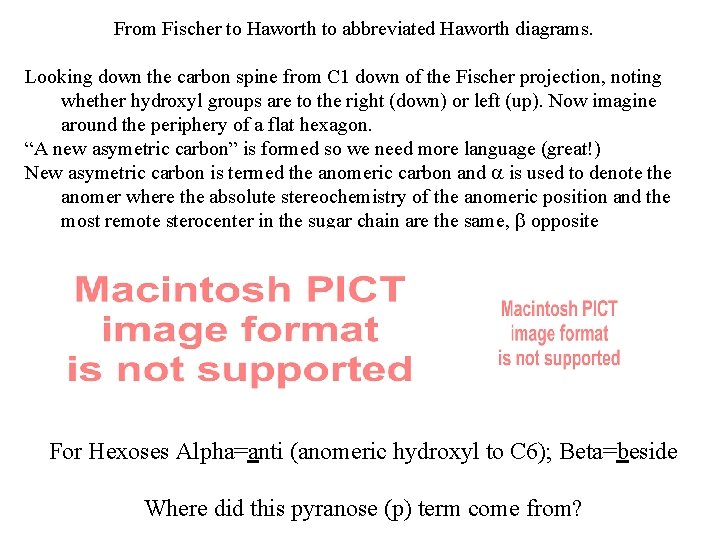 From Fischer to Haworth to abbreviated Haworth diagrams. Looking down the carbon spine from