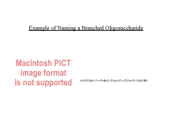 Example of Naming a Branched Oligosaccharide 