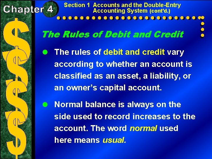 Section 1 Accounts and the Double-Entry Accounting System (cont'd. ) The Rules of Debit