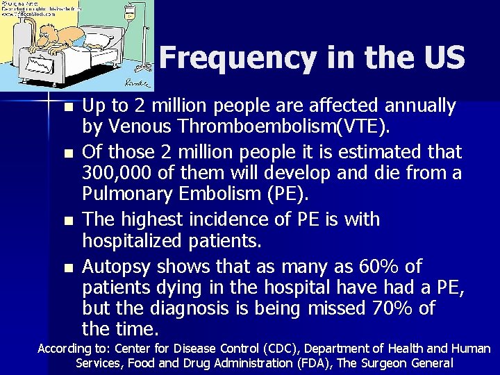 Frequency in the US n n Up to 2 million people are affected annually