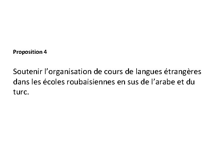 Proposition 4 Soutenir l’organisation de cours de langues étrangères dans les écoles roubaisiennes en