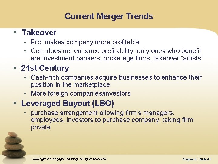 Current Merger Trends § Takeover • Pro: makes company more profitable • Con: does