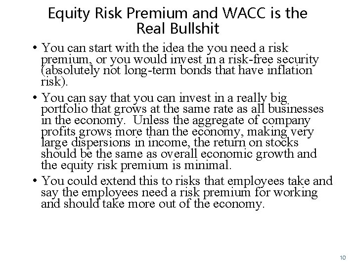 Equity Risk Premium and WACC is the Real Bullshit • You can start with