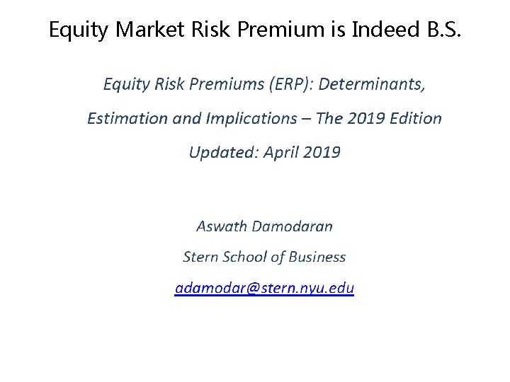 Equity Market Risk Premium is Indeed B. S. 