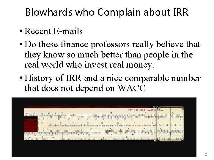 Blowhards who Complain about IRR • Recent E-mails • Do these finance professors really