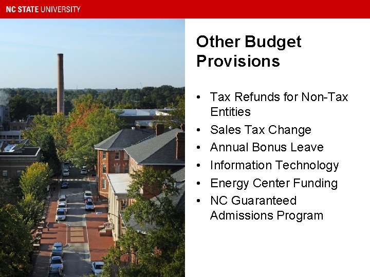 Other Budget Provisions • Tax Refunds for Non-Tax Entities • Sales Tax Change •