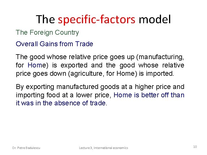 The specific-factors model The Foreign Country Overall Gains from Trade The good whose relative