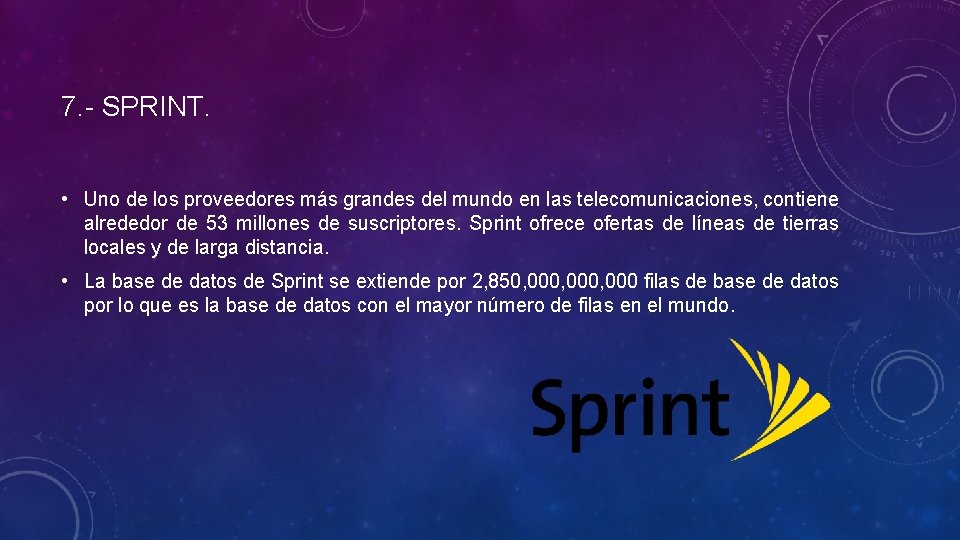 7. - SPRINT. • Uno de los proveedores más grandes del mundo en las