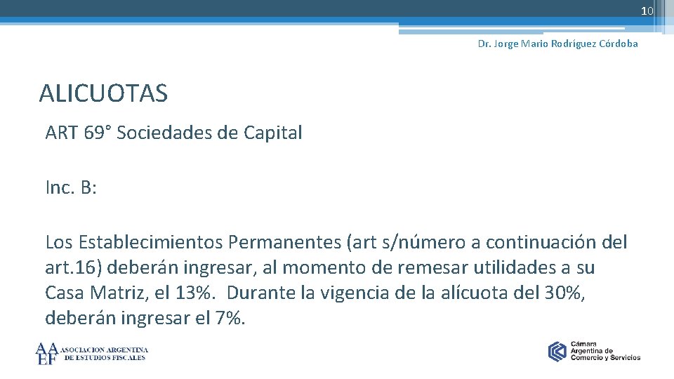 10 Dr. Jorge Mario Rodríguez Córdoba ALICUOTAS ART 69° Sociedades de Capital Inc. B: