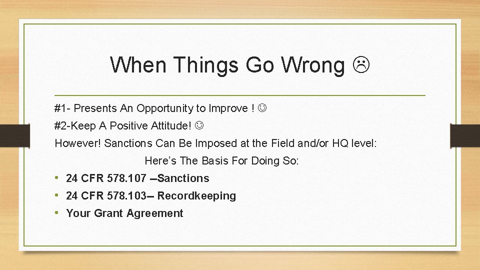 When Things Go Wrong #1 - Presents An Opportunity to Improve ! #2 -Keep