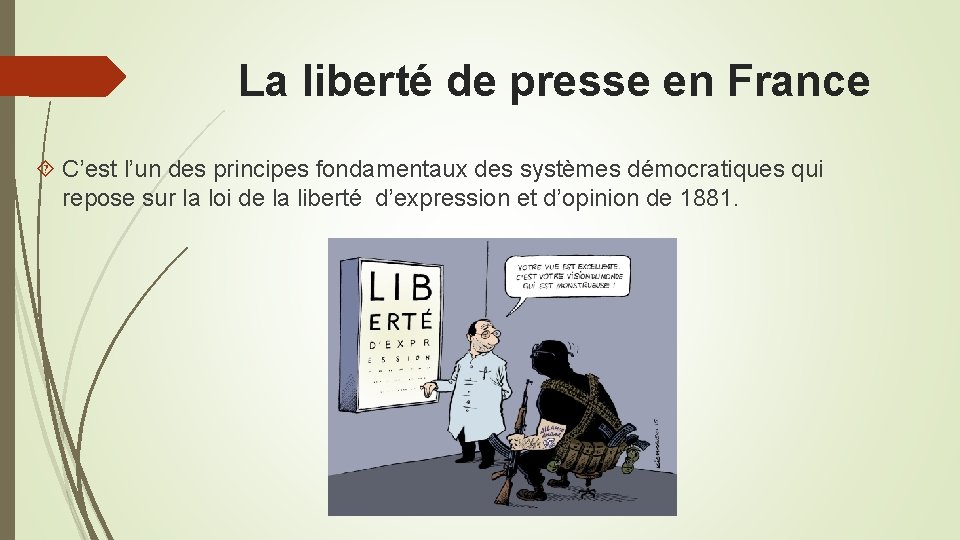 La liberté de presse en France C’est l’un des principes fondamentaux des systèmes démocratiques