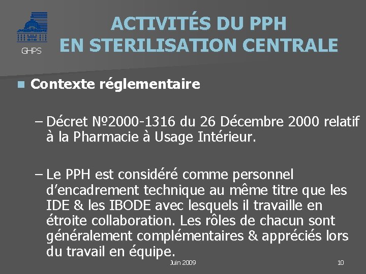 GHPS n ACTIVITÉS DU PPH EN STERILISATION CENTRALE Contexte réglementaire – Décret № 2000