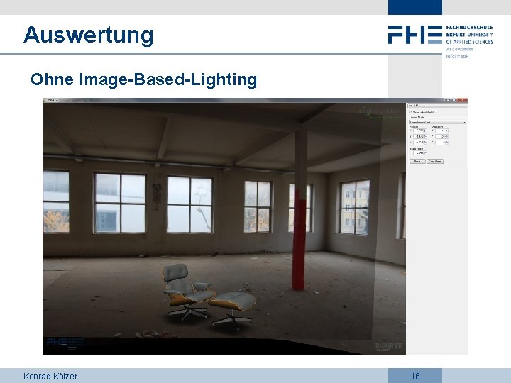 Auswertung Ohne Image-Based-Lighting Konrad Kölzer 16 