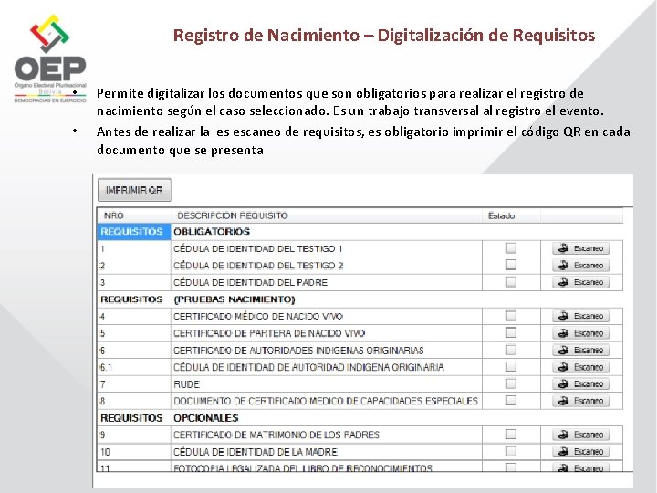 Registro de Nacimiento – Digitalización de Requisitos • • Permite digitalizar los documentos que