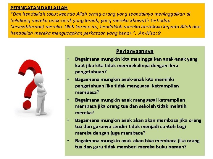 PERINGATAN DARI ALLAH “Dan hendaklah takut kepada Allah orang-orang yang seandainya meninggalkan di belakang