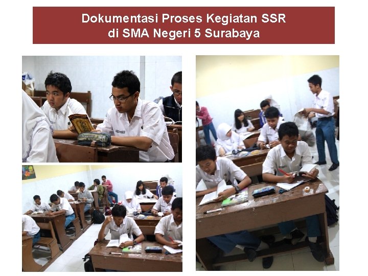 Dokumentasi Proses Kegiatan SSR di SMA Negeri 5 Surabaya 