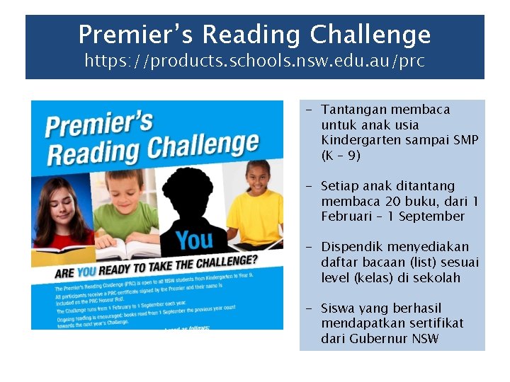 Premier’s Reading Challenge https: //products. schools. nsw. edu. au/prc - Tantangan membaca untuk anak