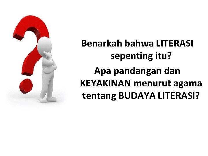 Benarkah bahwa LITERASI sepenting itu? Apa pandangan dan KEYAKINAN menurut agama tentang BUDAYA LITERASI?
