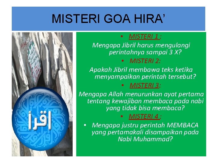 MISTERI GOA HIRA’ • MISTERI 1 : Mengapa Jibril harus mengulangi perintahnya sampai 3