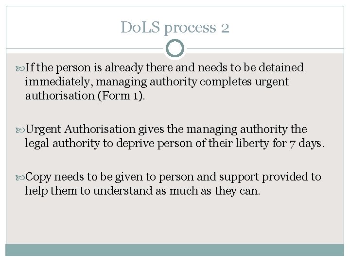 Do. LS process 2 If the person is already there and needs to be