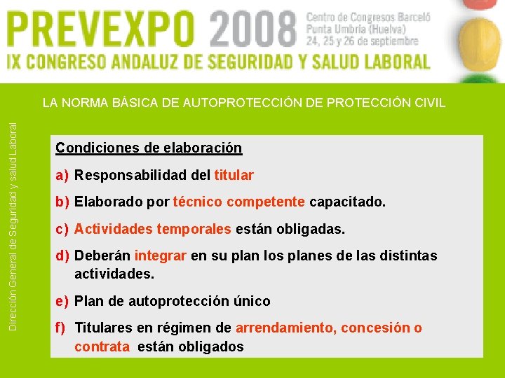 Dirección General de Seguridad y salud Laboral LA NORMA BÁSICA DE AUTOPROTECCIÓN DE PROTECCIÓN